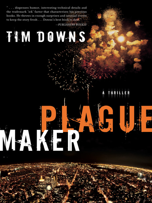 Title details for Plague Maker by Tim Downs - Available